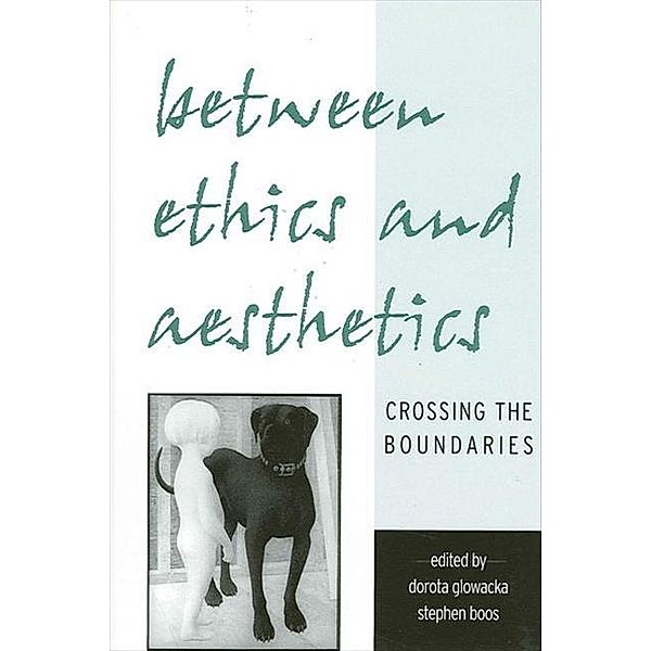 Between Ethics and Aesthetics / SUNY series in Aesthetics and the Philosophy of Art