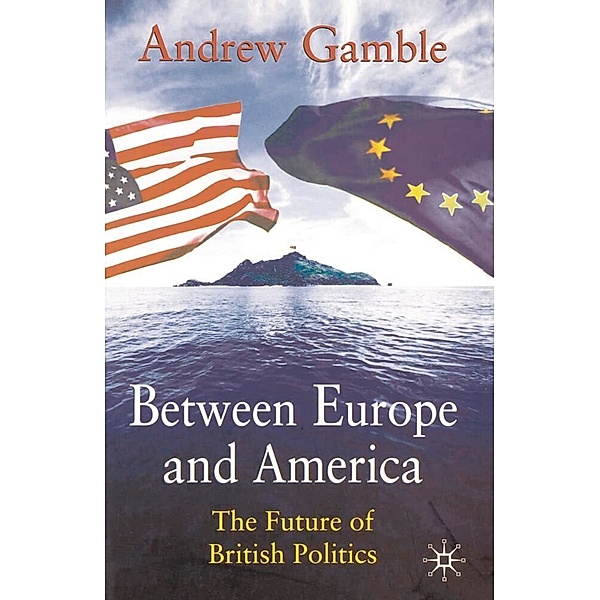 Between Europe and America, Andrew Gamble