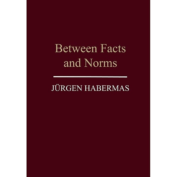 Between Facts and Norms, Jürgen Habermas