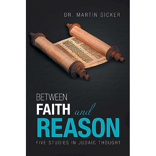 Between Faith and Reason, Martin Sicker