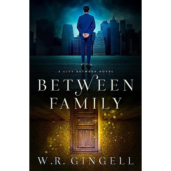 Between Family (The City Between, #9) / The City Between, W. R. Gingell