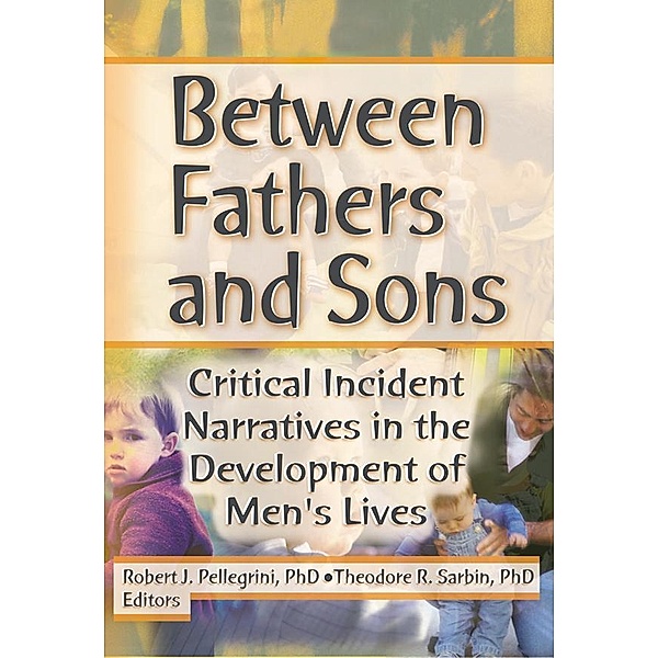 Between Fathers and Sons, Robert J Pellegrini, Theodore R Sarbin