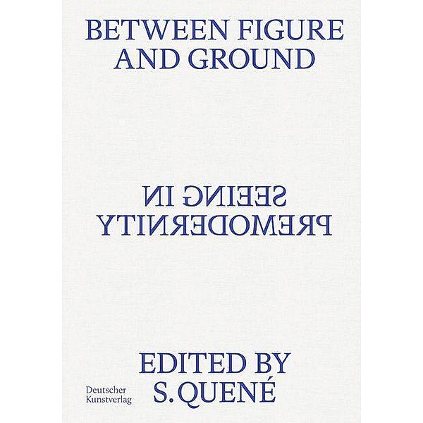 Between Figure and Ground