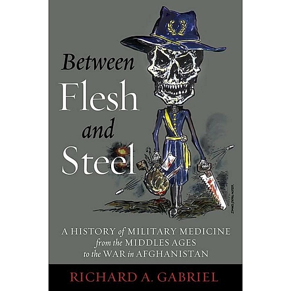 Between Flesh and Steel, Richard A. Gabriel