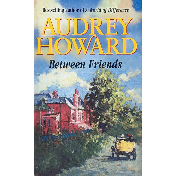 Between Friends, Audrey Howard