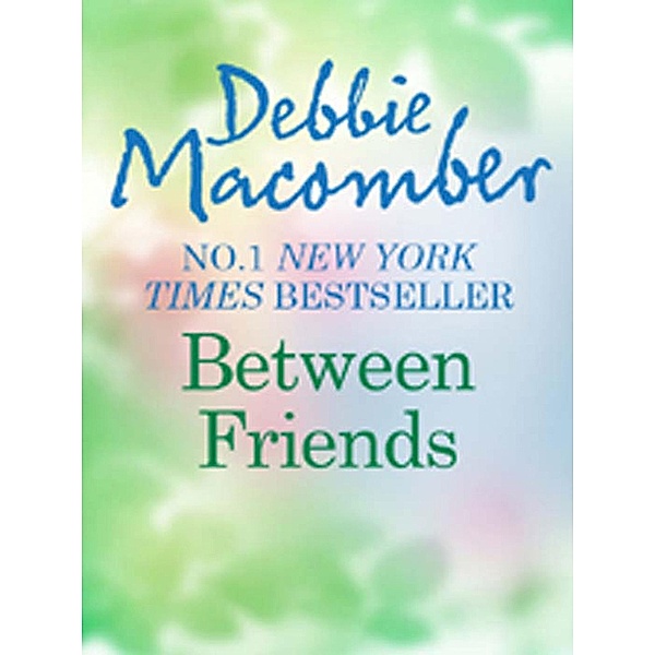 Between Friends, Debbie Macomber