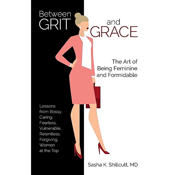 Between Grit and Grace, Sasha K. Shillcutt