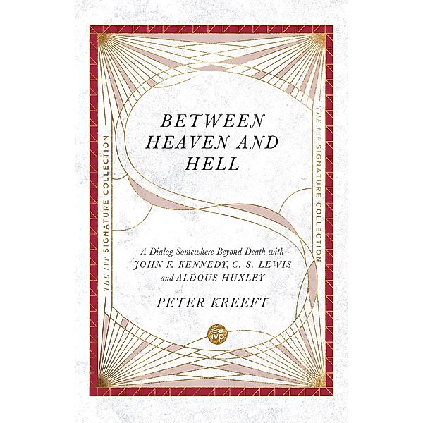 Between Heaven and Hell, Peter Kreeft