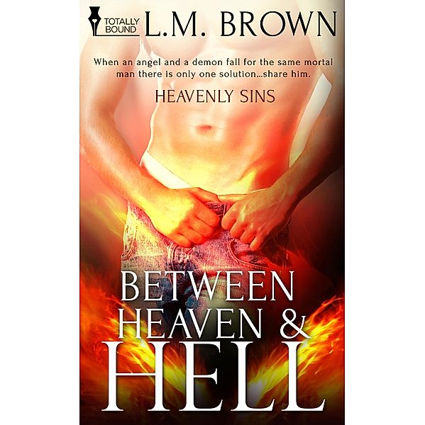 Between Heaven & Hell / Heavenly Sins Bd.1, L. M. Brown