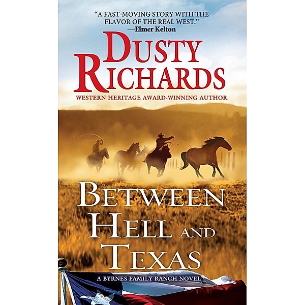 Between Hell and Texas / A Byrnes Family Ranch Novel Bd.2, Dusty Richards