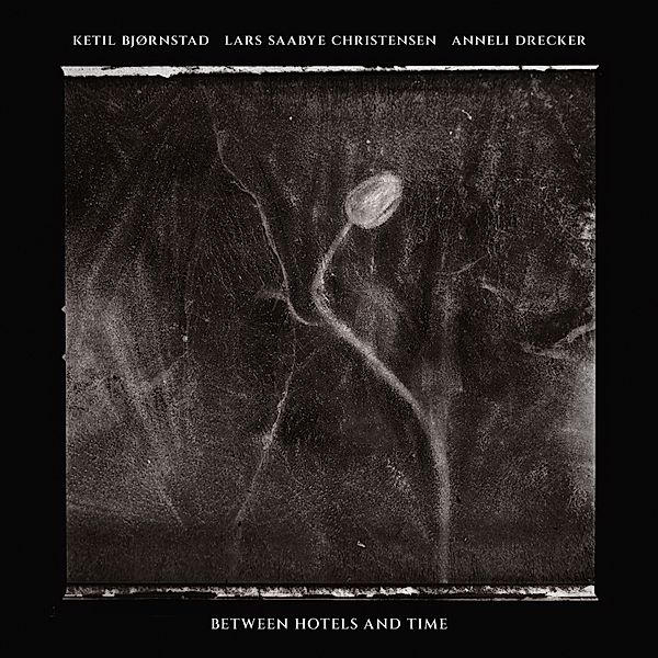 Between Hotels and Time, Ketil Bjornstad, Lars Saabye Christensen, Drec