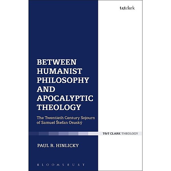 Between Humanist Philosophy and Apocalyptic Theology, Paul R. Hinlicky
