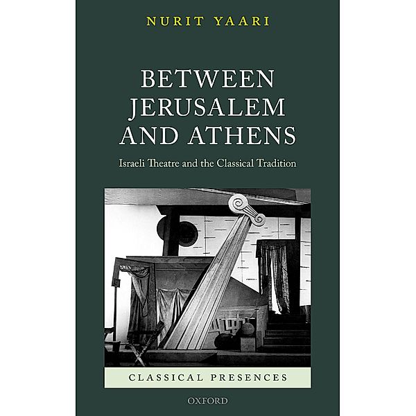 Between Jerusalem and Athens / Classical Presences, Nurit Yaari