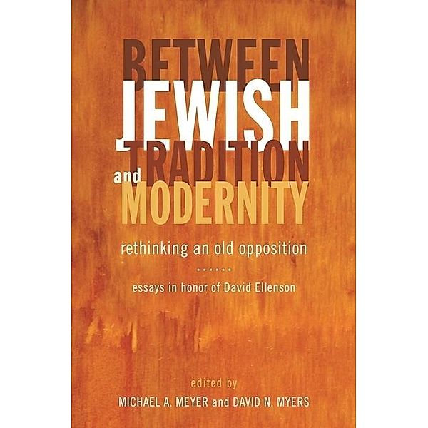 Between Jewish Tradition and Modernity, Michael A. Meyer