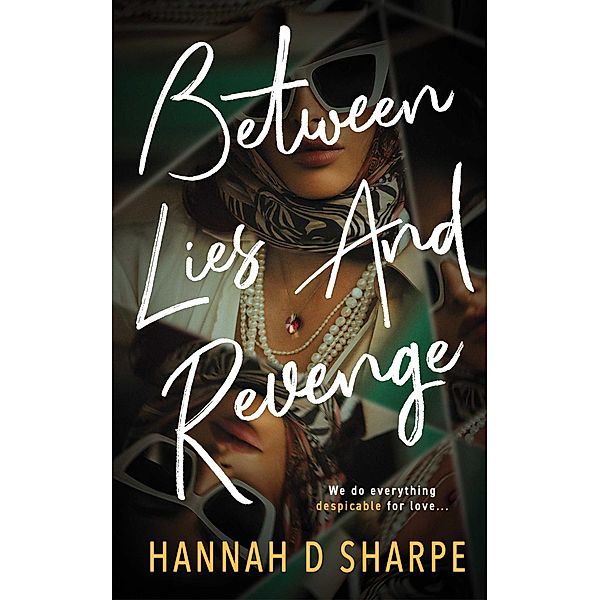 Between Lies And Revenge, Hannah D. Sharpe