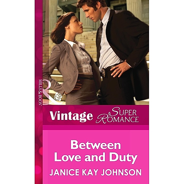 Between Love and Duty (Mills & Boon Vintage Superromance) (A Brother's Word, Book 1) / Mills & Boon Vintage Superromance, Janice Kay Johnson