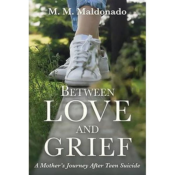 Between Love and Grief, Maria-Martina Maldonado