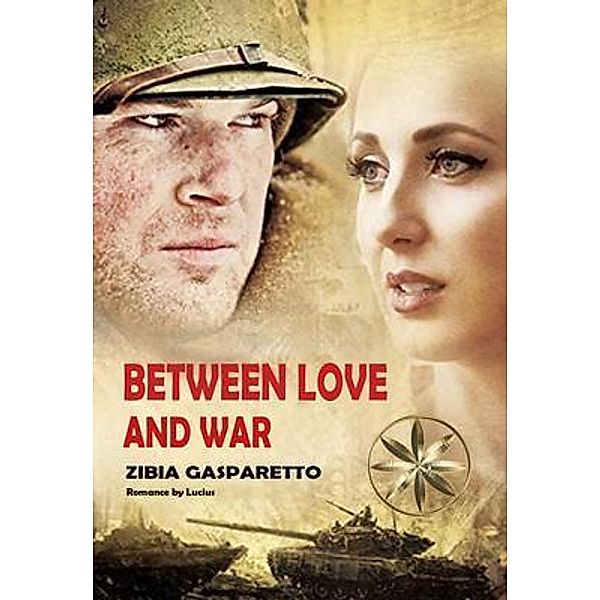 Between Love and War, Zibia Gasparetto, By the Spirit Lucius