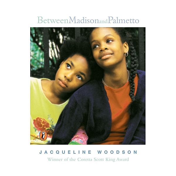 Between Madison and Palmetto, Jacqueline Woodson