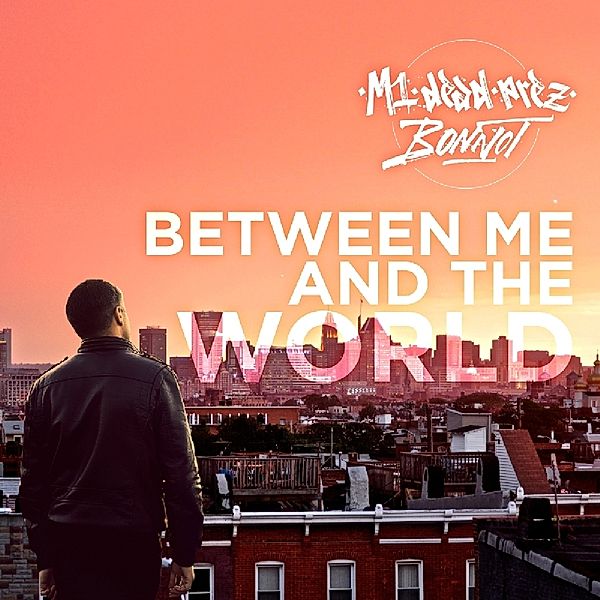 Between Me And The World, M1