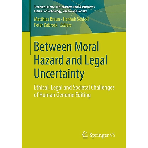 Between Moral Hazard and Legal Uncertainty / Technikzukünfte, Wissenschaft und Gesellschaft / Futures of Technology, Science and Society