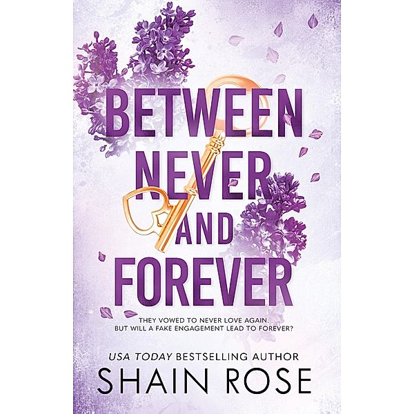 BETWEEN NEVER AND FOREVER, Shain Rose