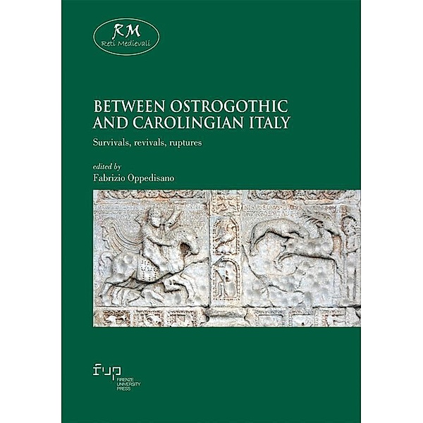 Between Ostrogothic and Carolingian Italy / Reti Medievali E-Book Bd.43, Fabrizio Oppedisano