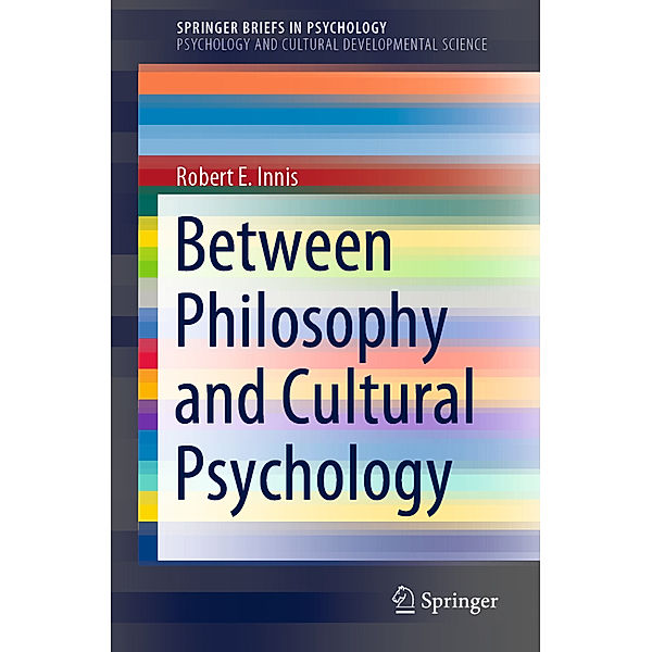 Between Philosophy and Cultural Psychology, Robert E. Innis