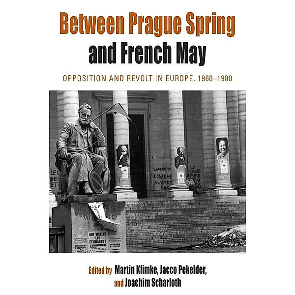 Between Prague Spring and French May / Protest, Culture & Society Bd.7
