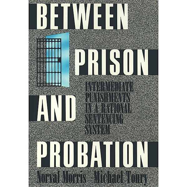 Between Prison and Probation, Norval Morris, Michael Tonry