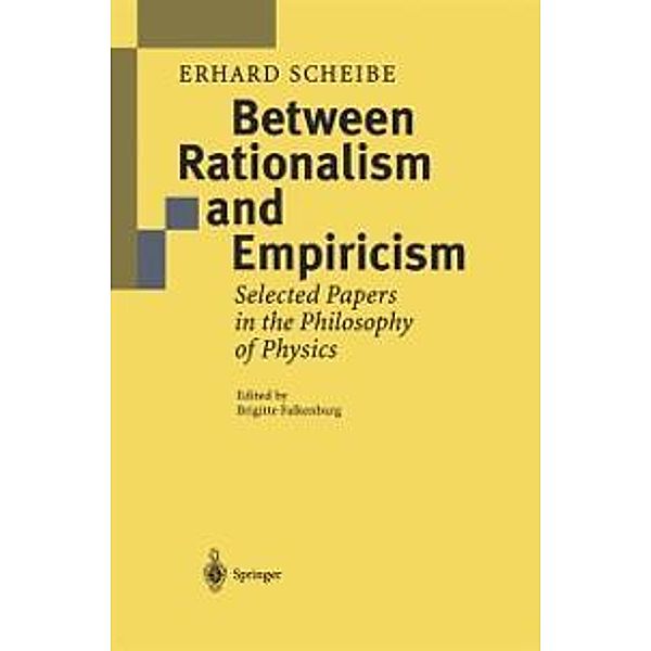 Between Rationalism and Empiricism, Erhard Scheibe