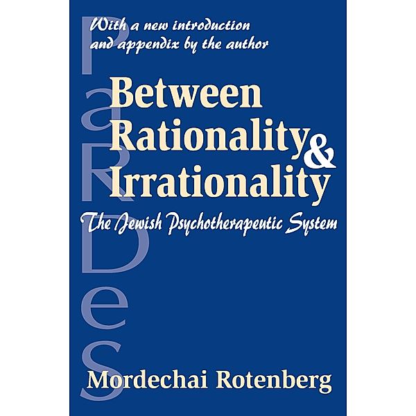 Between Rationality and Irrationality, Mordechai Rotenberg