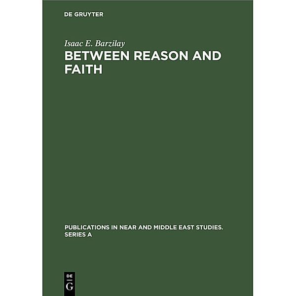 Between Reason and Faith, Isaac E. Barzilay