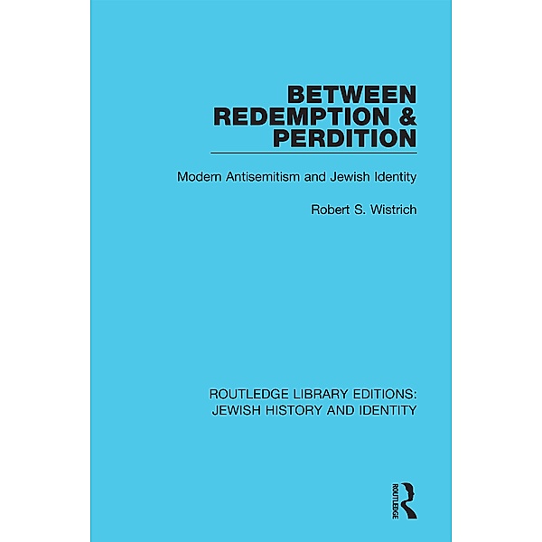 Between Redemption & Perdition, Robert S. Wistrich