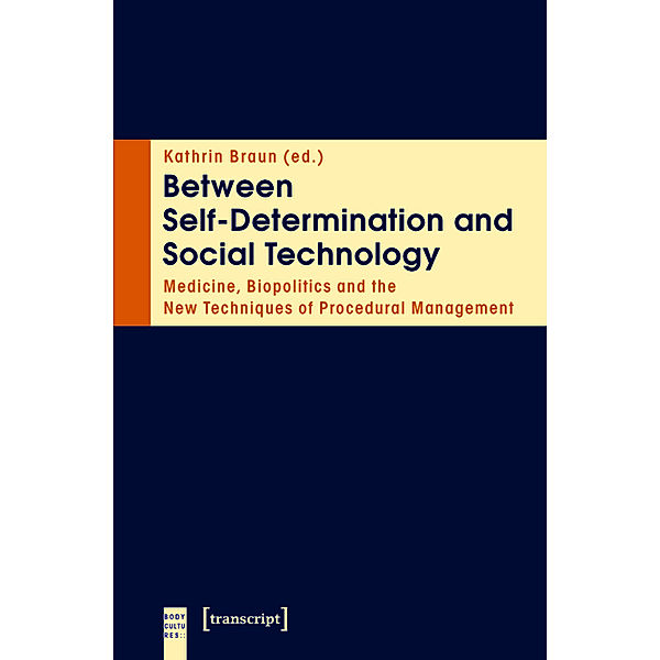 Between Self-Determination and Social Technology / KörperKulturen