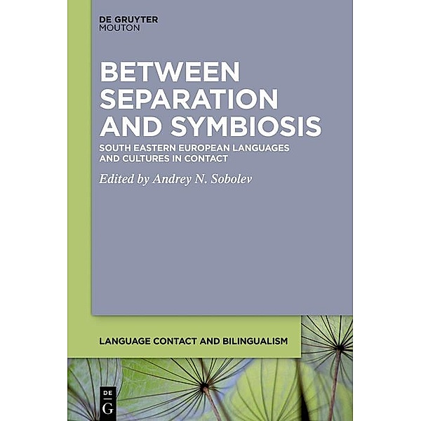 Between Separation and Symbiosis / Language Contact and Bilingualism Bd.20