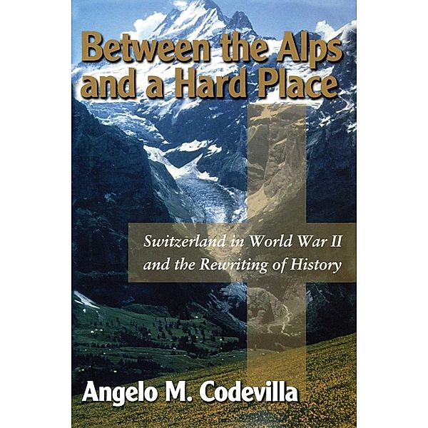 Between the Alps and a Hard Place, Angelo M. Codevilla