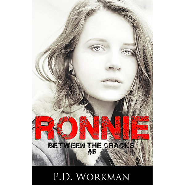 Between the Cracks: Ronnie, P.D. Workman