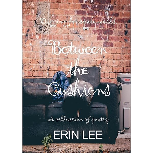Between the Cushions, Erin Lee