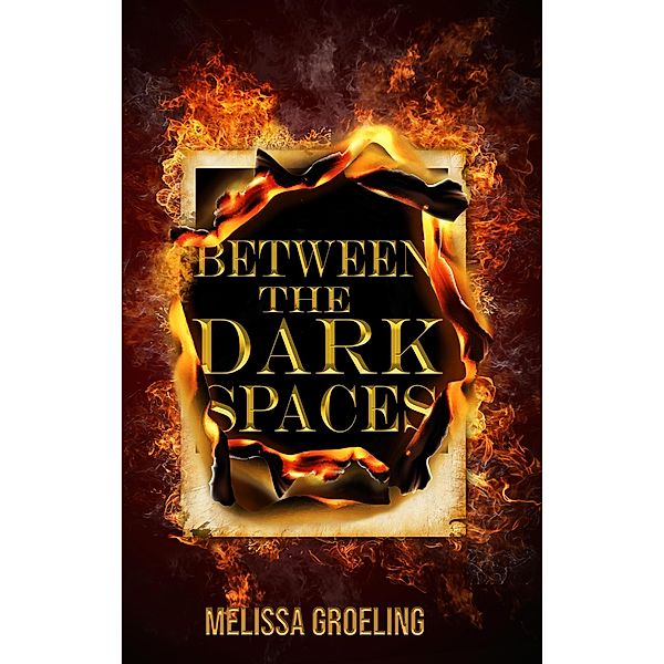 Between the Dark Spaces, Melissa Groeling