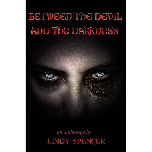 Between the Devil and the Darkness, Lindy Spencer