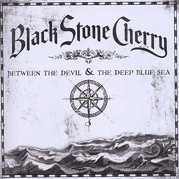 Between The Devil & The Deep Blue Sea, Black Stone Cherry