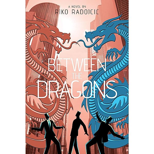 Between The Dragons, Riko Radojcic