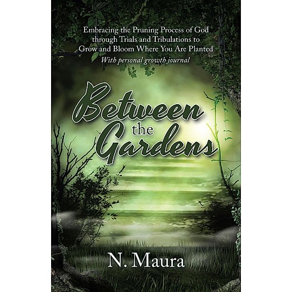 Between the Gardens, N. Maura
