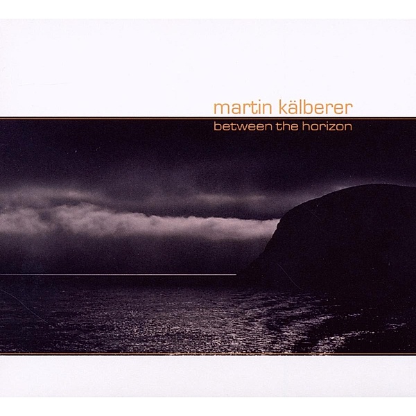 Between The Horizon, Martin Kälberer
