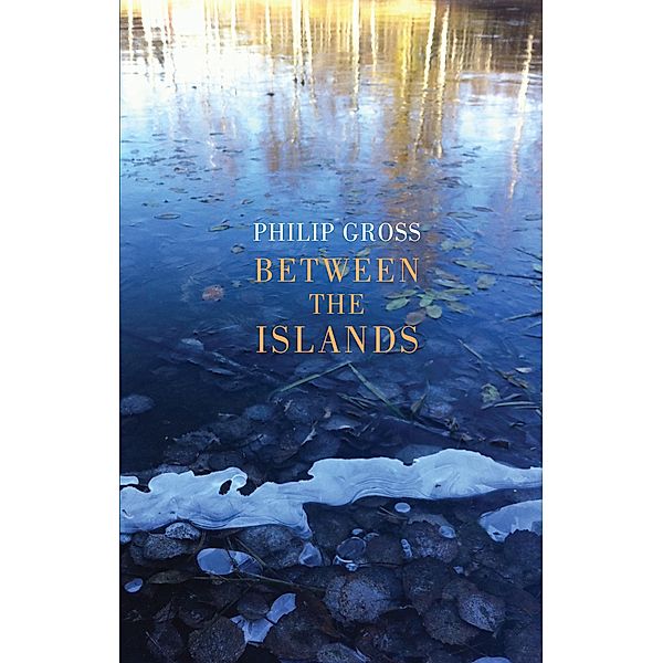 Between the Islands, Philip Gross