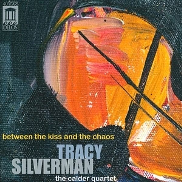 Between The Kiss And The Chaos, Silverman, Calder Quartet