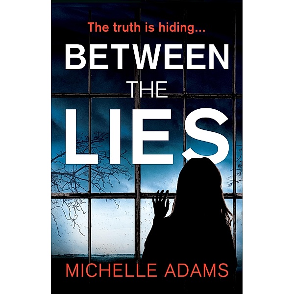 Between the Lies, Michelle Adams