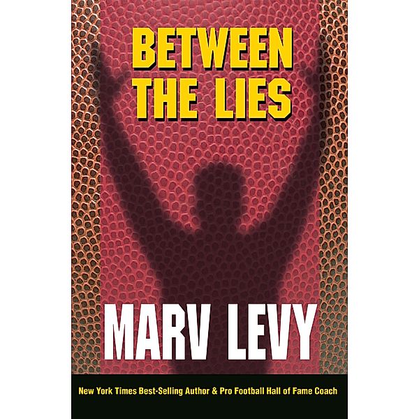 Between The Lies, Marv Levy