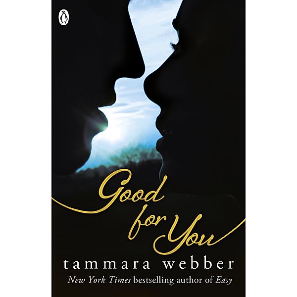 Between The Lines: Good for You (Between the Lines #3), Tammara Webber